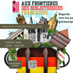 Affiche du webinaire Cfibd "Aux frontières des bibliothèques françaises"